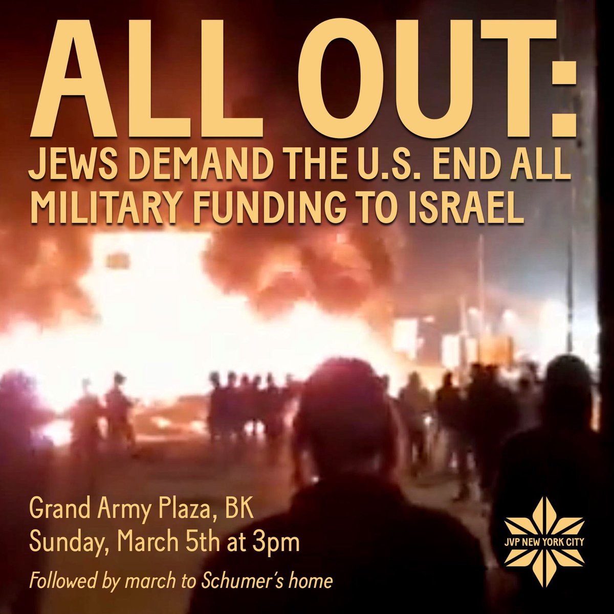 We are at a historic crossroads. There are only two paths: The path of complicity, or the path of liberation.

The solution is clear: End all US military funding to Israel.

All out this Sunday, March 5, at 3pm at Grand Army Plaza, followed by a march to Schumer’s home.