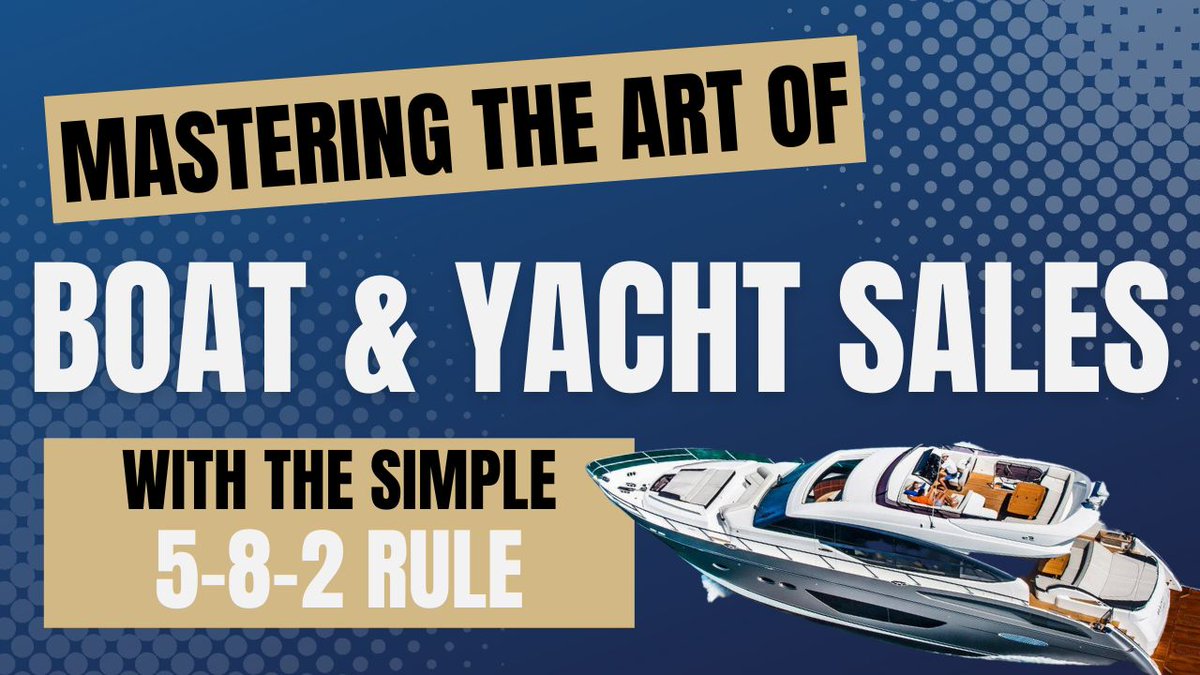 During this video, I will walk you through the 5-8-2 rules of boat sales. 5 skills, 8 steps, and 2 goals. youtu.be/4wTwh90Tj8o

#yachtsalesacademy #yachtsales #boatsales #boatbrokerage #yachtbroker #yachtsaleseducation #yachtsalesprofessionals #yachtsalestraining
