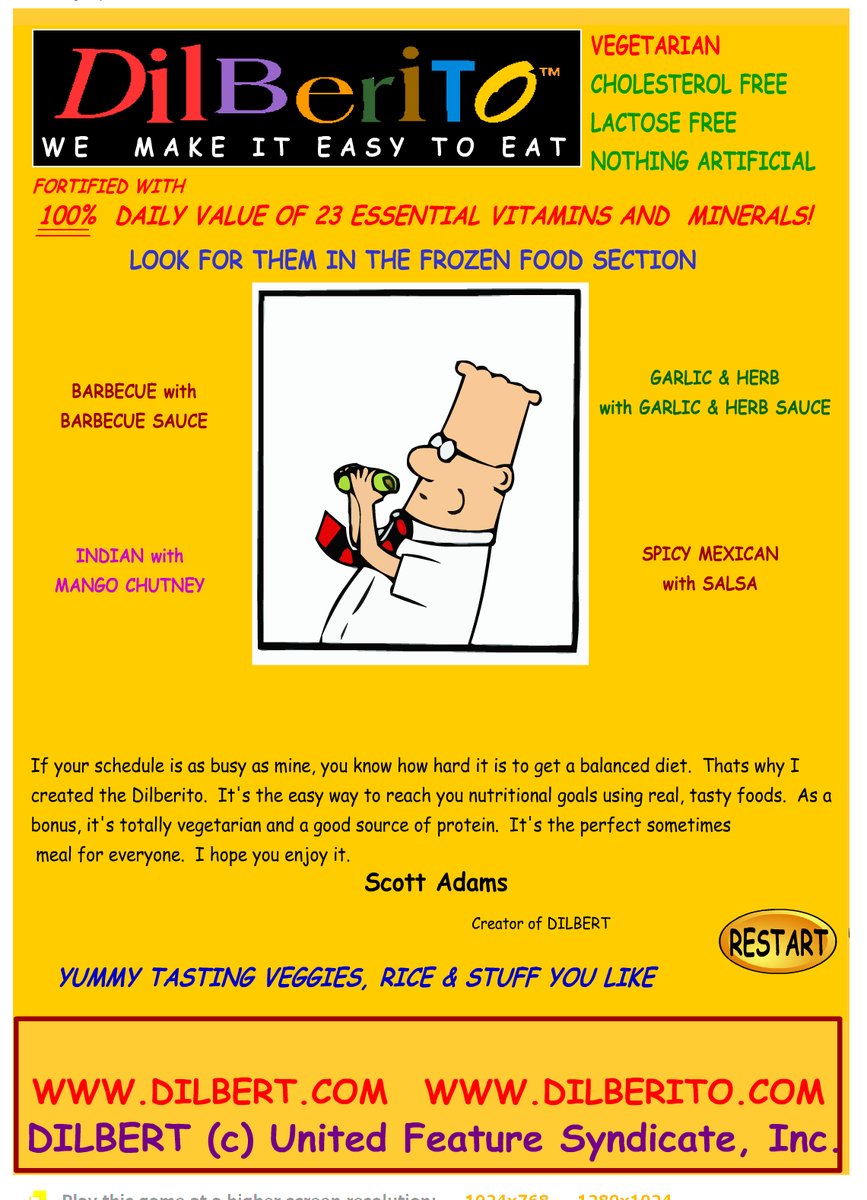 theserfstv's tweet image. Before being known as being the most racist cartoonist since Hitler learnt to draw, Dilbert's Scott Adams was obsessed with revolutionizing food. 

His flagship product was the Dilberito which was a low end frozen burrito with crushed vitamins inside. 

It was a complete failure