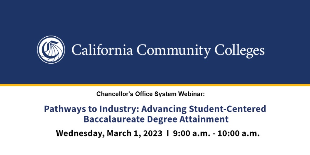 CalCommColleges's tweet photo. Join us this Wednesday, March 1, at 9 a.m. for the monthly @CalCommColleges Chancellor's Office System Webinar, “Pathways to Industry: Advancing Student-Centered Baccalaureate Degree Attainment.”
Register: https://t.co/9ScXx1c6Jm.
#BAs4CA
#CAWorkforce
#VisionForSuccess https://t.co/bfYtYy8WLc