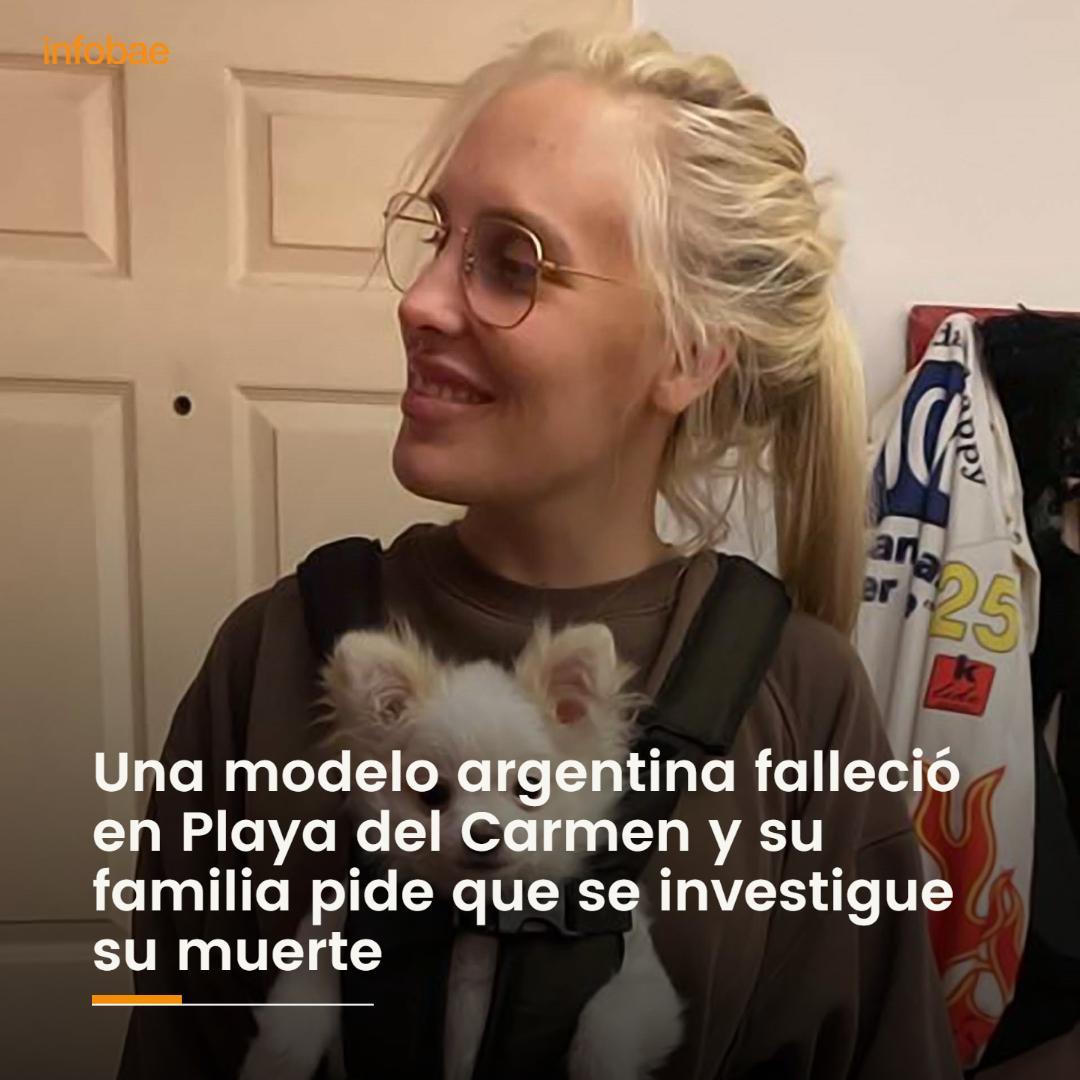 infobae's tweet photo. Una modelo argentina falleció en Playa del Carmen y su familia pide que se investigue su muerte https://t.co/QA3rTD1E7q https://t.co/yZZemOy1Uk