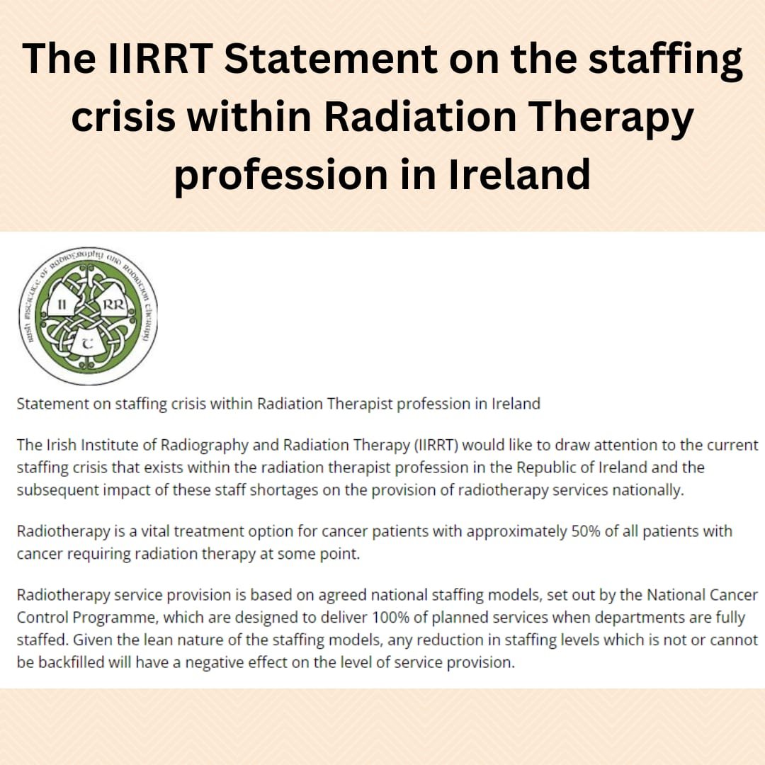 The IIRRT have released a statement regarding the staffing crisis within radiation therapy profession in Ireland. It is calling for action by the Minister for Health and the Government to take immediate action. 
For full statement click the link below:  iirrt.ie/statement-on-s…