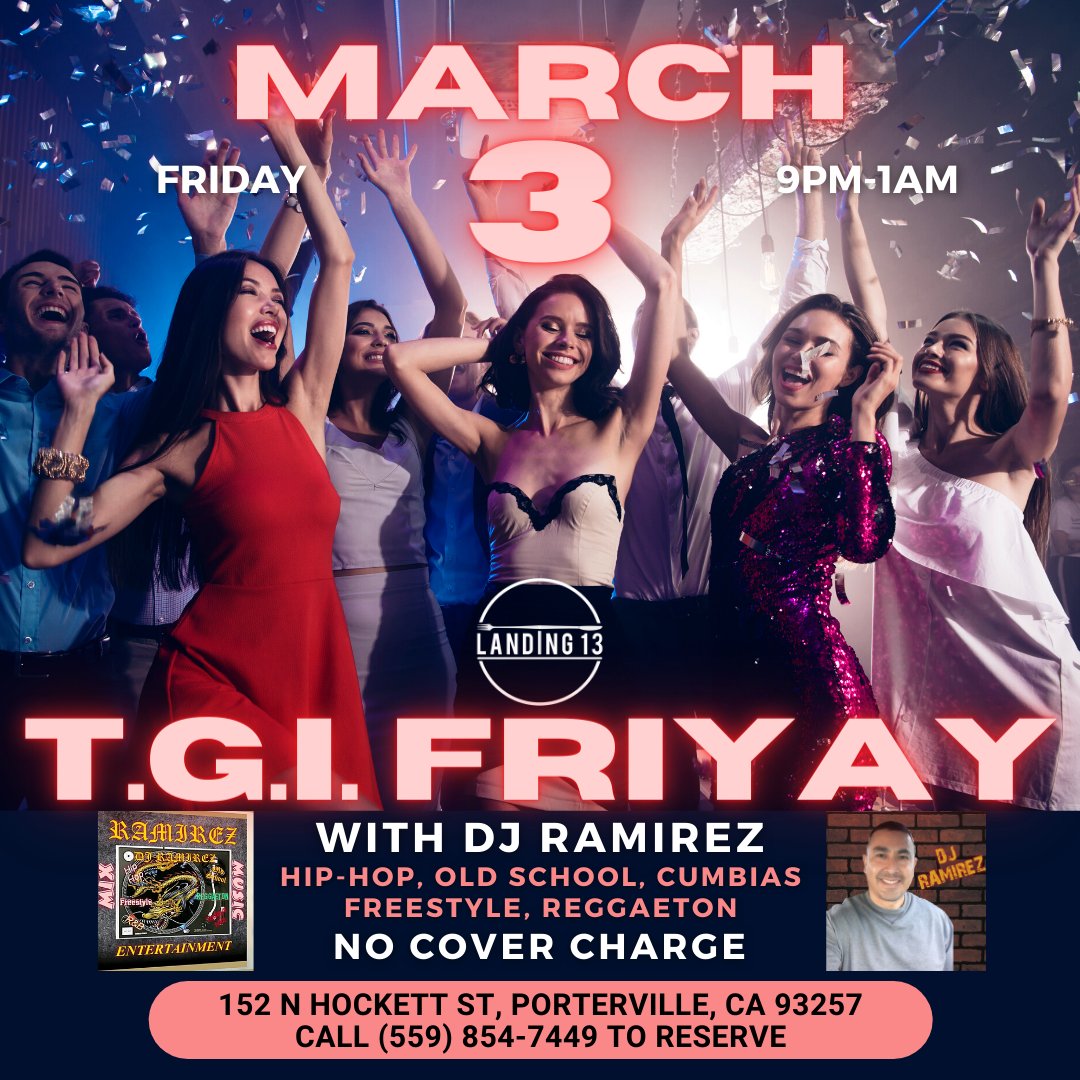 landing13p's tweet photo. DJ Ramirez will be back at Landing 13 this Friday with T.G.I.FRIYAY!!  March 3rd, 9PM-1AM. No cover charge.

#Landing13
#Porterville
#TGIF
#TGIFriyay
#DJ
#DJNight
#DJRamirez
#Music
#OldSchool
#HipHop
#Freestyle
#Cumbias
#Reggaeton https://t.co/ptUdvMdSwA