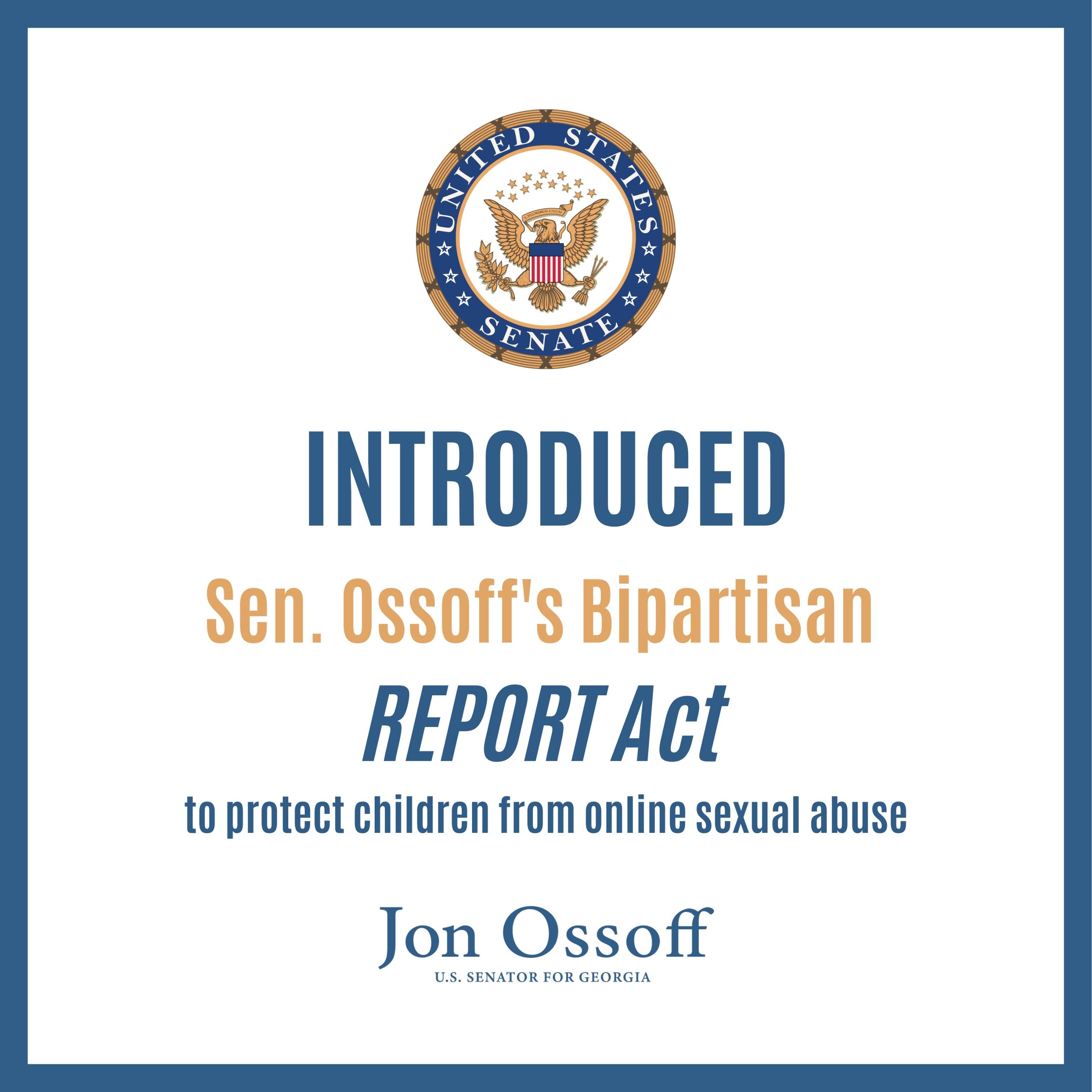Sen. Ossoff's Bipartisan REPORT Act to protect children from online sexual abuse