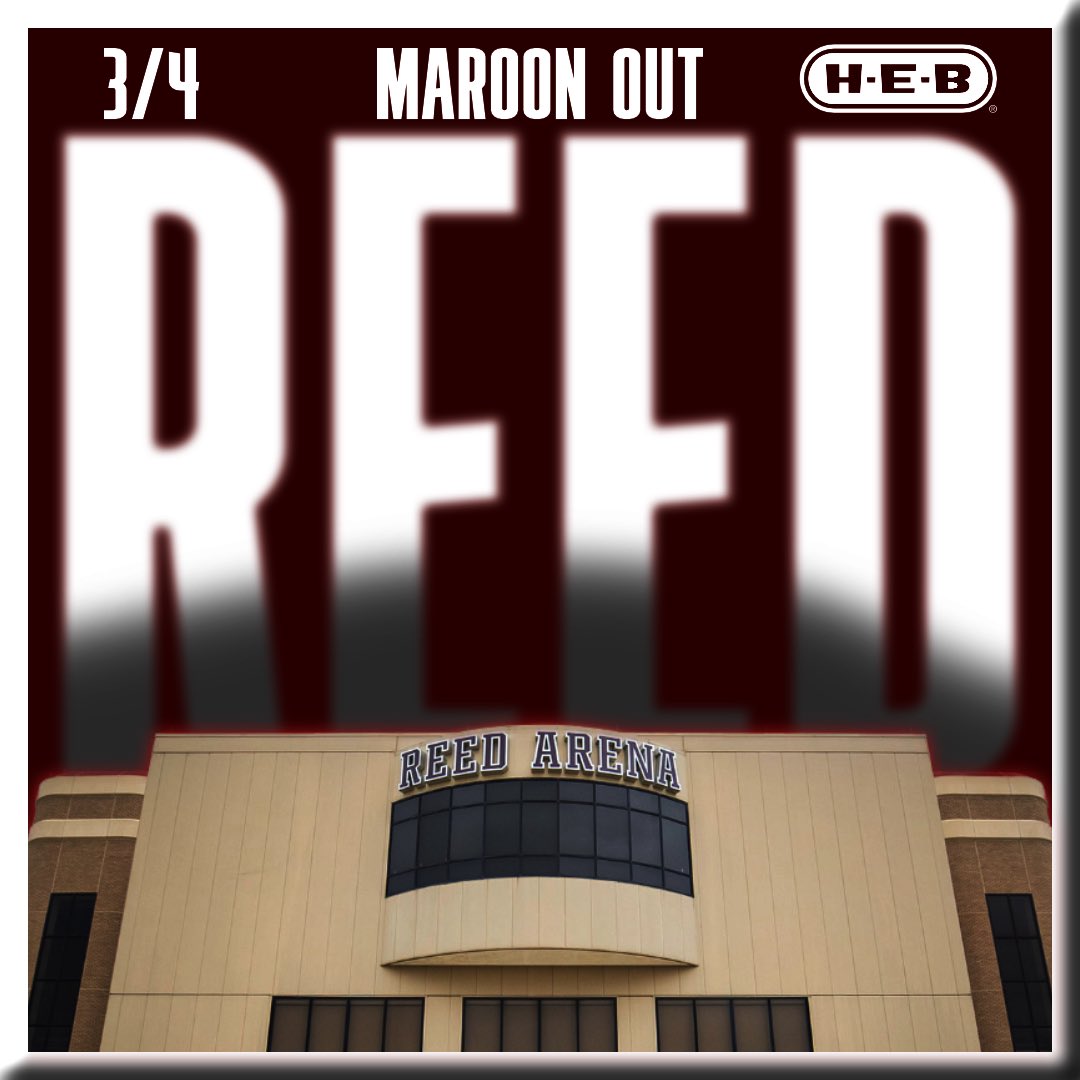 MaroonOut's tweet photo. Maroon Out Reed Arena this Saturday. Last home game of the season! https://t.co/OCCp47OJBz