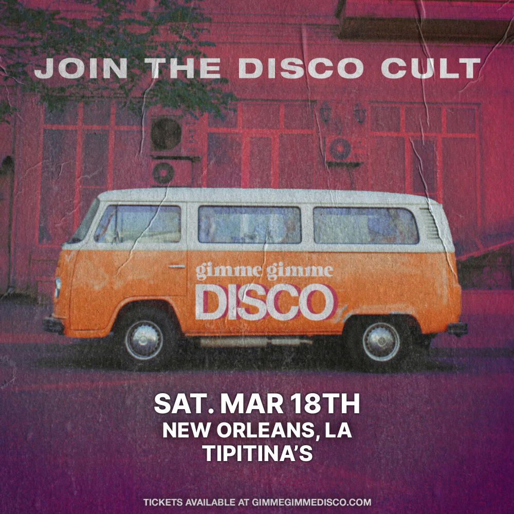 🪩 Follow The Call of The Disco Ball 🪩 Gimme Gimme Disco is making us dance uptown on Sat, Mar 18th!! Grab your tickets now at Tipitinas.com