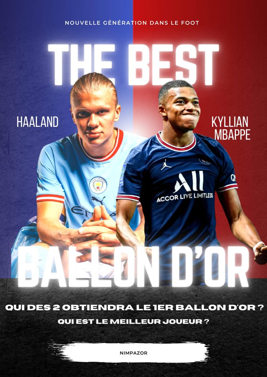 Mes combis, disons nous la vérité !
Lequel des 02 va gagner le premier ballon d'or?
Qui est le Meilleur entre Erling Haaland et Kyllian Mbappe ?

Dites nous en commentaire et partagez ! On veut avoir l'avis de tous ❤️