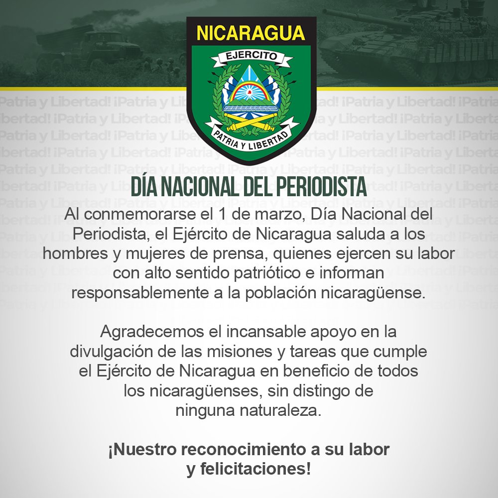 EjercitoNic's tweet photo. Al conmemorarse hoy el #DíaNacionalDelPeriodista, saludamos a los hombres y mujeres de prensa, quienes ejercen su labor con alto sentido patriótico e informan responsablemente a la población nicaragüense. #TodoPorLaPatria https://t.co/7IIyCDYWe5