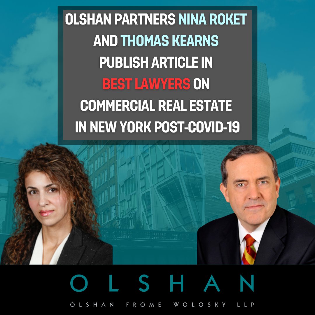 .@OlshanLaw partners @NinaRoket and @TDKearns Publish Article in @BestLawyers on Commercial Real Estate in New York Post-COVID-19 #CommercialRealEstate #Landlords #Investors #Developers #NYCRealEstate #PostCOVID19 lnkd.in/ewEE2nsN