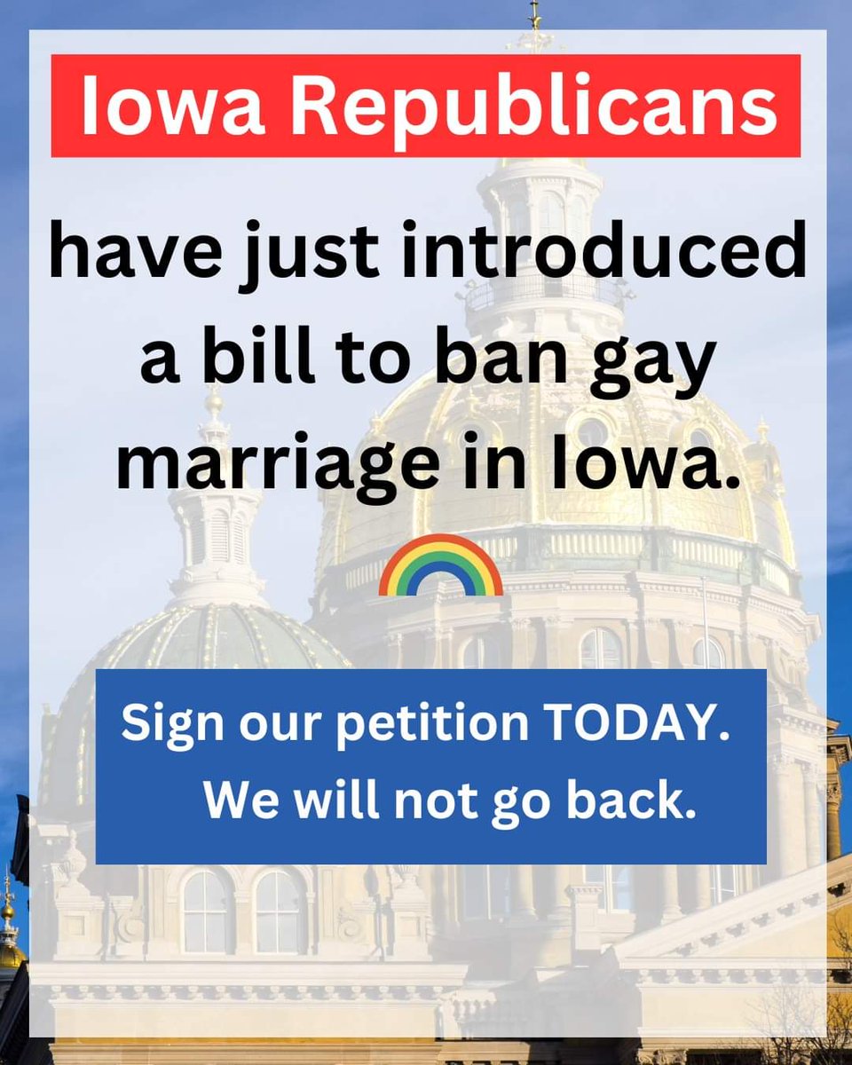 Add to the list of things Iowans aren't asking for.

Today, Iowa Republicans proposed a bill banning gay marriage after 14 years of marriage equality. We've got 48 hours to stop this bill from coming up for a vote in the Iowa House. Sign our petition now: bit.ly/3mgOhkk.