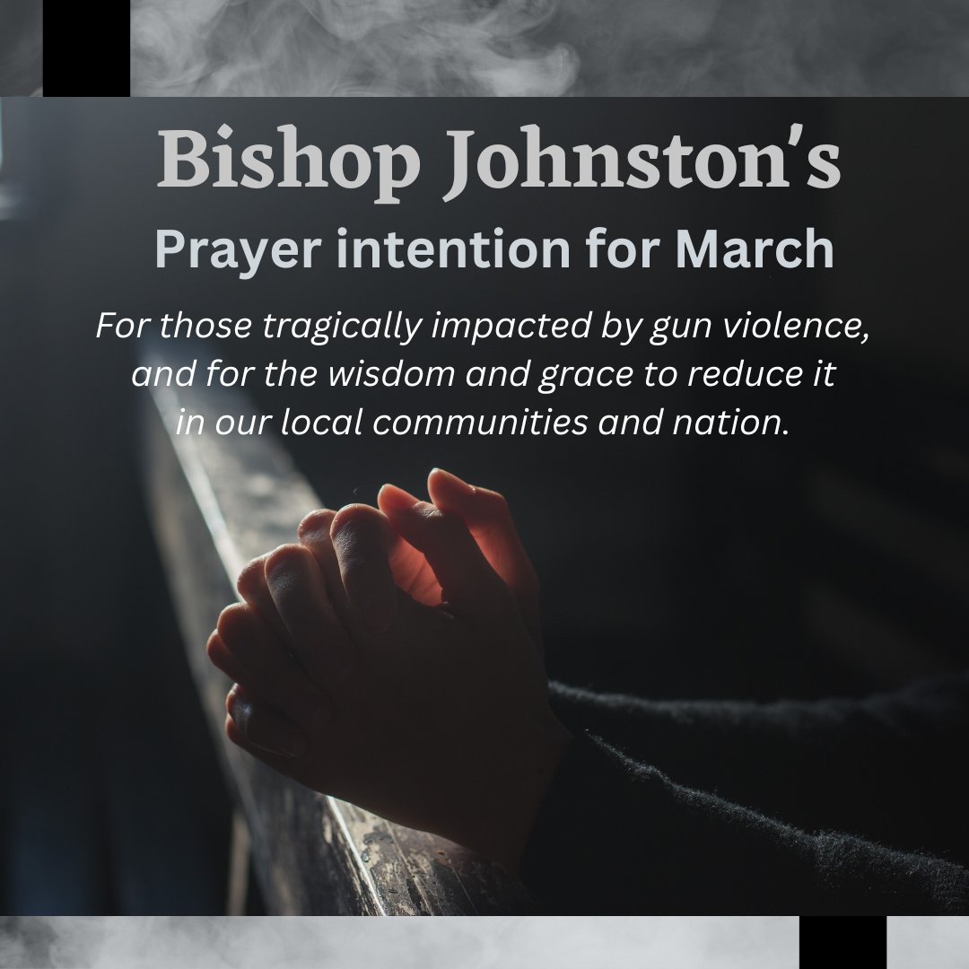 Please join me in prayer for this special intention for the month of March.