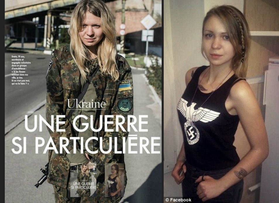 In the public eye this pretty Ukrainian girl is a brave fighter for NATO. Left, in a French report.

In private she has uploaded the FB photo on the right. That one did not appear in the magazine.

Why are we finding more and more Nazis as role models, basically every day?