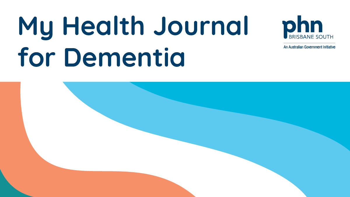 The My Health Journal is for people who have recently been diagnosed with dementia and would benefit from using a journal to track appointments, access local services and supports & keep a list of medications handy. Get in touch with us at Agedcare@bsphn.org.au to order journals.