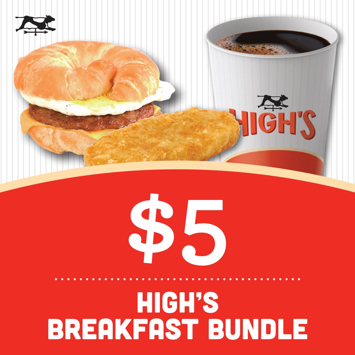 Rise and shine! Stop by and try our High's Breakfast Bundle for only $5!