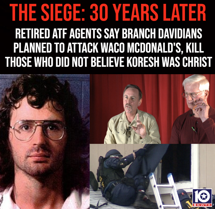 THE SIEGE 30 YEARS LATER. Two retired ATF agents who were at Mt