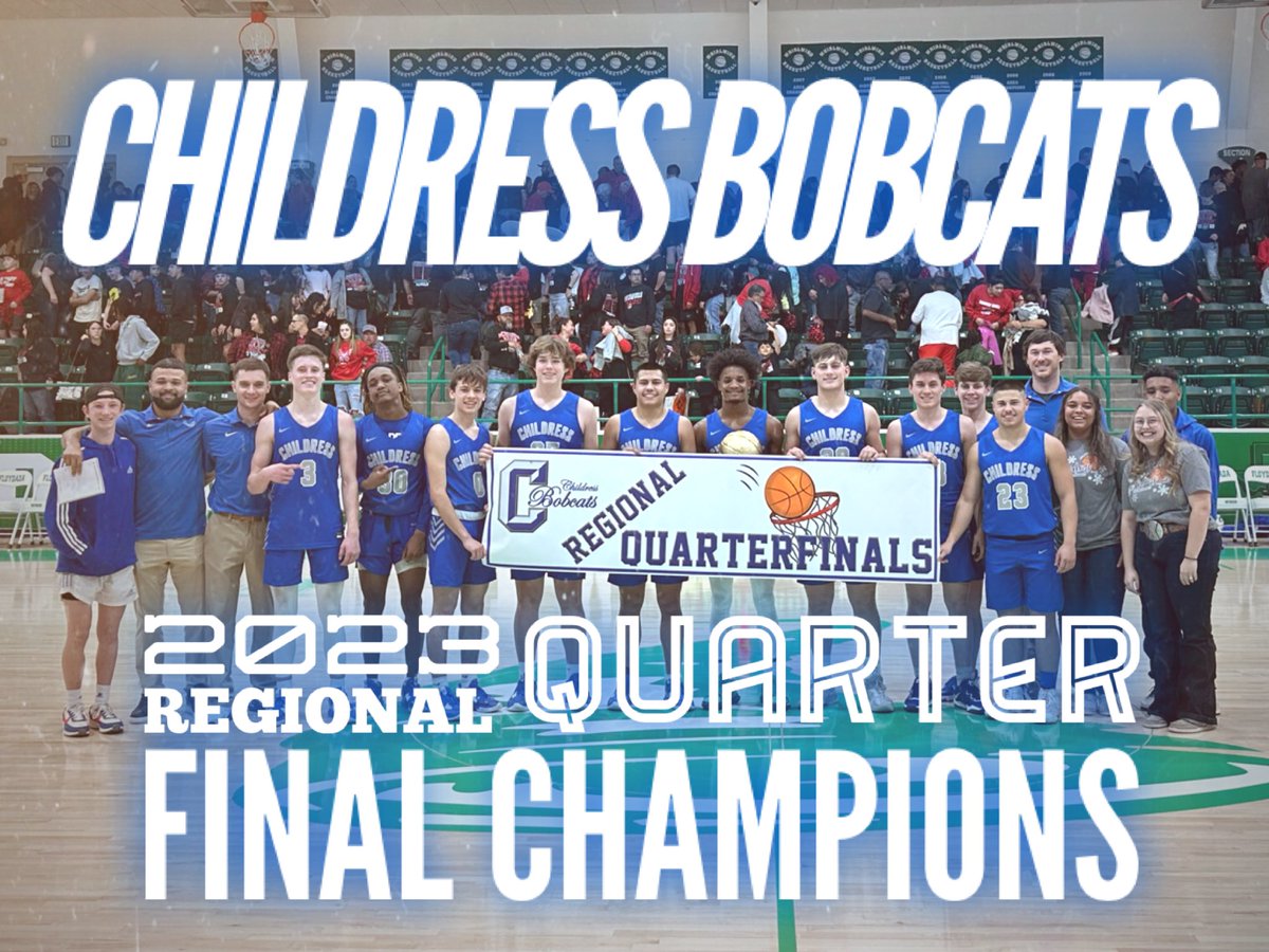 🏀Childress Bobcats🏀

🏆Regional Quarter Final Champions🏆

(Score 60-57)