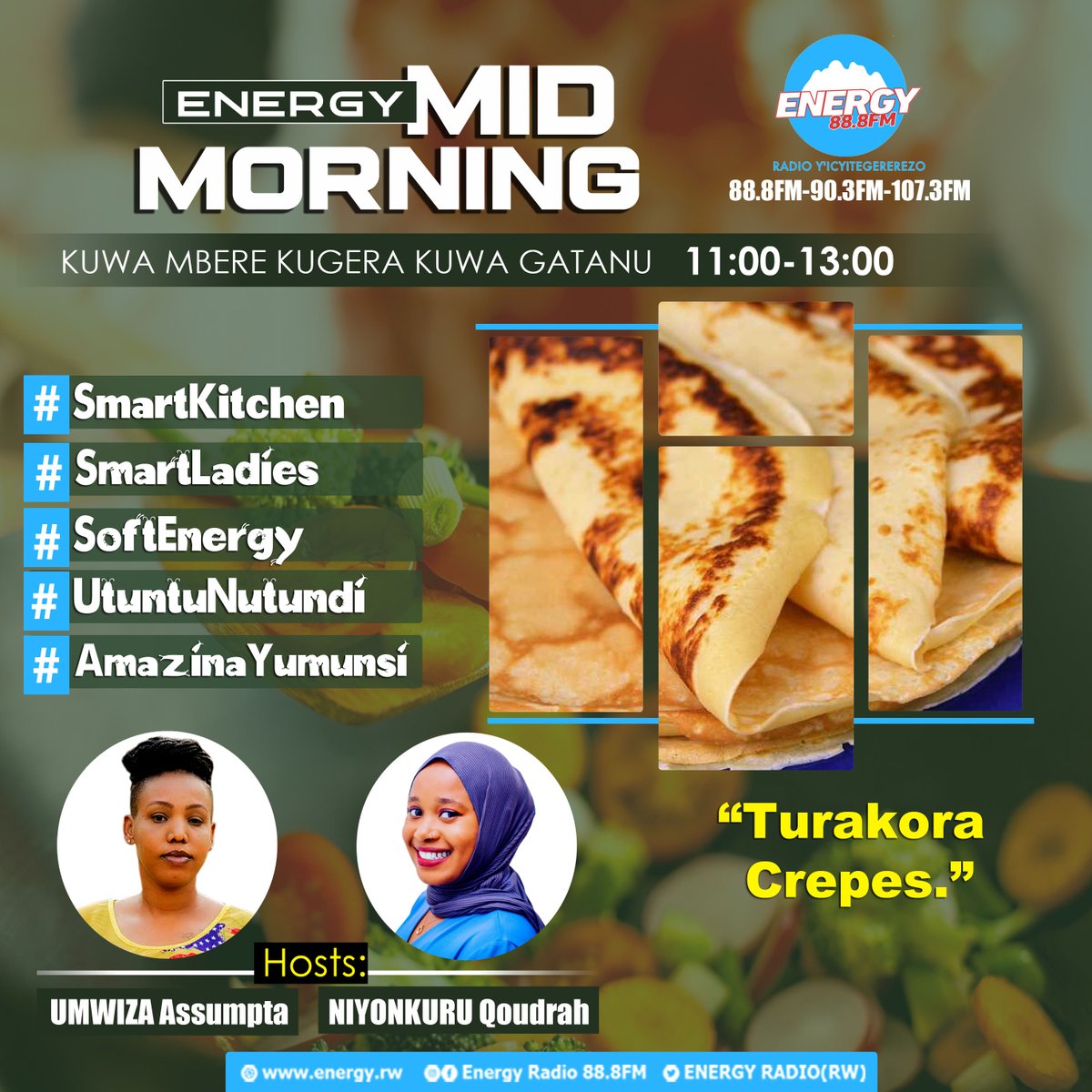 ENERGY888FM's tweet photo. Amahoro!!!
Ikiganiro 𝑬𝒏𝒆𝒓𝒈𝒚 𝑴𝒊𝒅-𝑴𝒐𝒓𝒏𝒊𝒏𝒈 (11:00-13:00)
Muri kumwe na #Assumpta na #Qoudrah.
𝑺𝒎𝒂𝒓𝒕 𝑲𝒊𝒕𝒄𝒉𝒆𝒏: Turakora crepes
𝑺𝒎𝒂𝒓𝒕 𝑳𝒂𝒅𝒊𝒆𝒔:Sobanukirwa byinshi byerekeye imyate
𝑺𝒐𝒇𝒕 𝑬𝒏𝒆𝒓𝒈𝒚: Indirimbo zituje z'ikinyarwanda. https://t.co/3HifaKdgNO