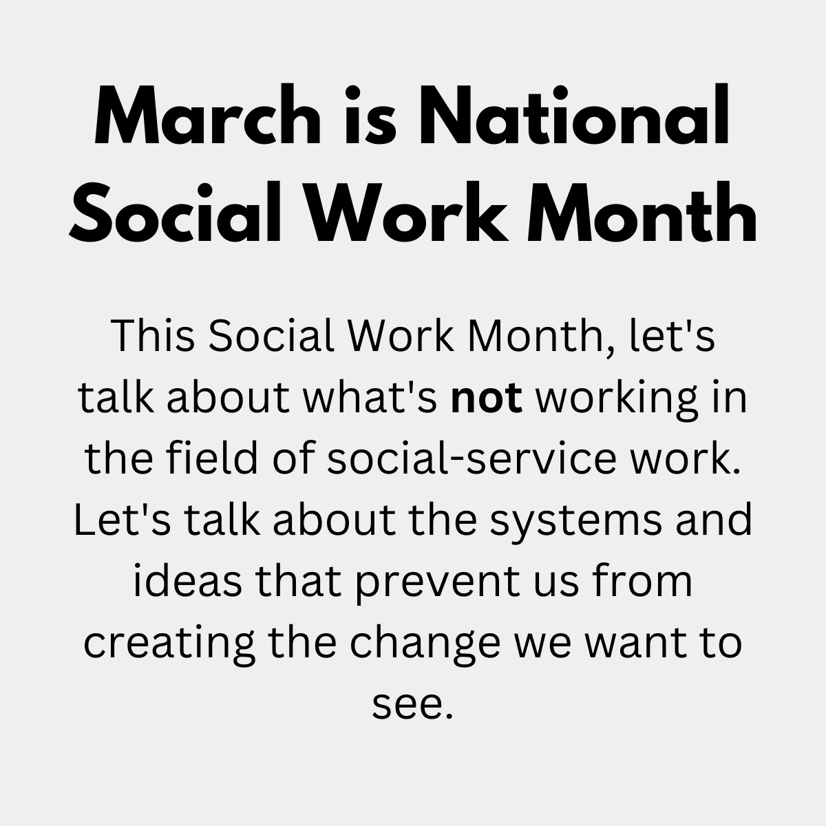 This Social Work Month, let's talk about what's NOT working in the field of social-service work! #SocialWorkMonth #SocialWorkTwitter #socialwork #idea #SWACtivism #SWAC #activist #advocacy
