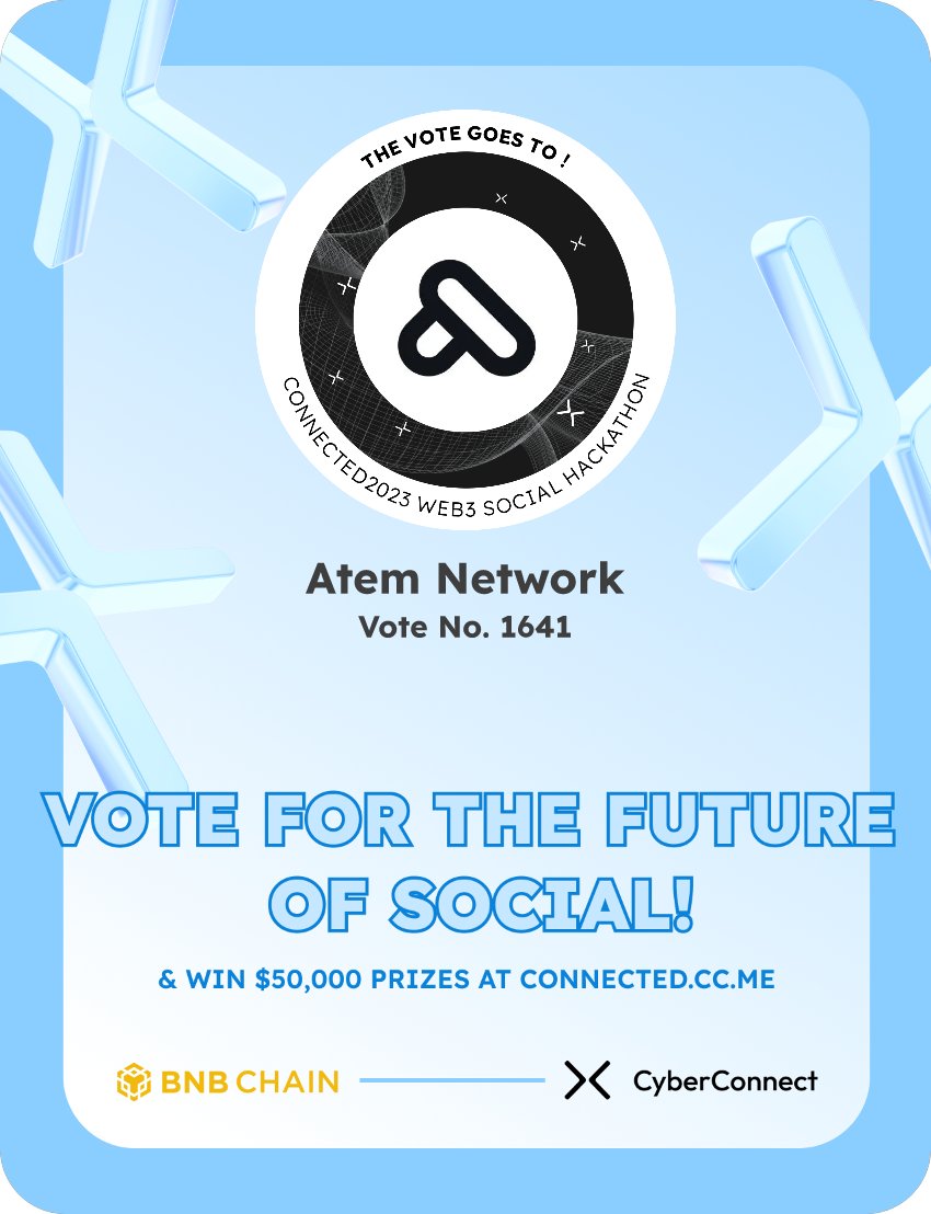 Just voted for my favorite project Atem Network in #Connected2023, a Web3 Social hackathon by <a href="/CyberConnectHQ/">(Deprecated) CyberConnect</a> the social graph protocol &amp; <a href="/BNBCHAIN/">BNB Chain</a>
Join me to vote for a better social and win $50,000-$100,000 prizes!
connected.cc.me
sig:qMgnVl 
  x.com/CyberConnectHQ…