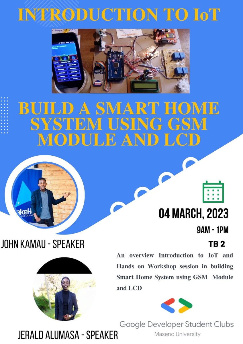 gdgoncampus_msu's tweet photo. Your are welcomed to our groundbreaking weekend session : BUILD A SMART HOME SYSTEM USING GSM MODULE AND LCD.
Venue: Maseno University , TB2
Time :9AM
Date: 4th MARCH.
https://t.co/ZJWHetIg1q
#GDSCSSA
#GoogleDeveloperStudentClubs
@brendamboya 
@masenoUnikenya  @Maseno_Uni https://t.co/kck4Obxkbo
