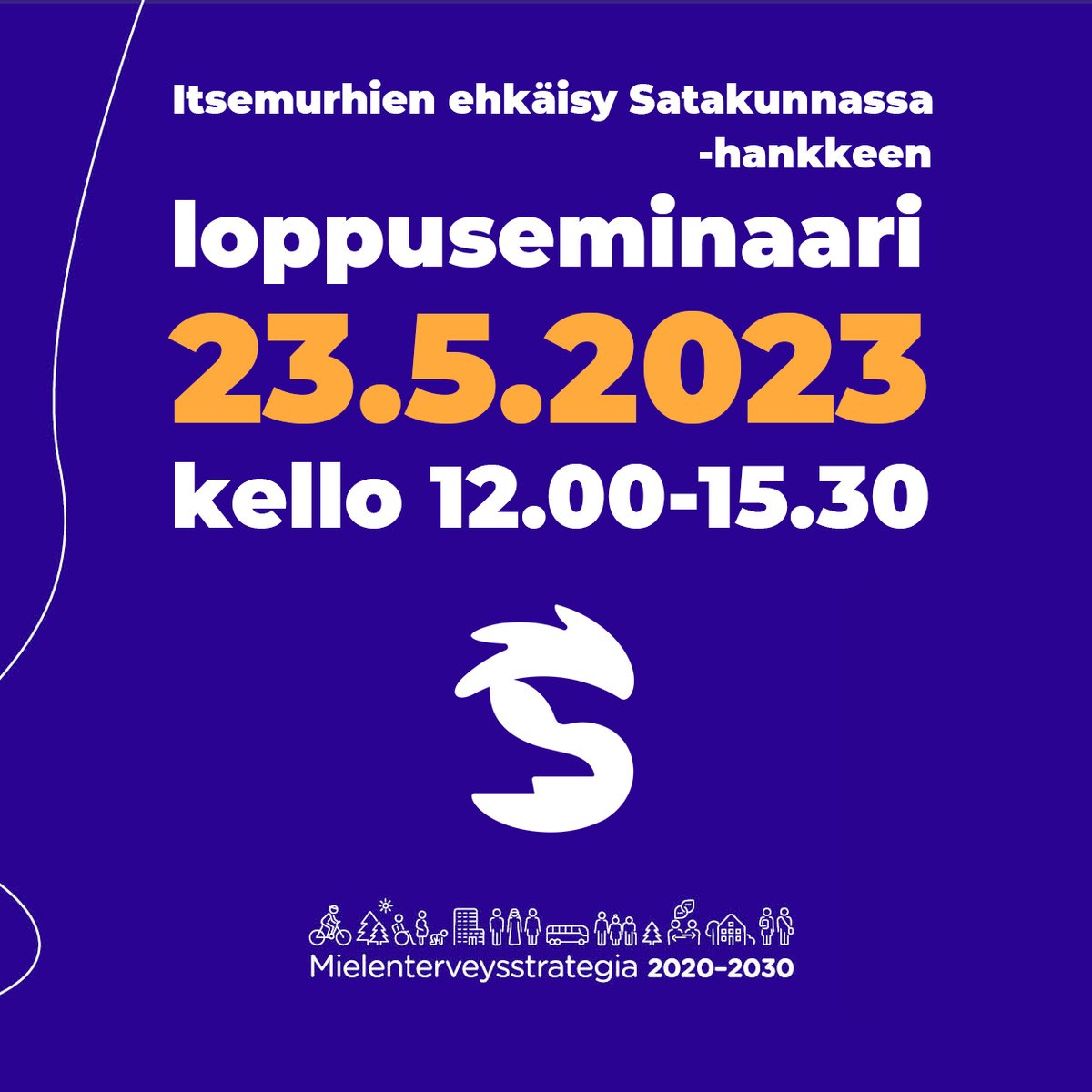 📆 Save the date!

Itsemurhien ehkäisy Satakunnassa -hankkeen loppuseminaari tiistaina 23.5. kello 12:00-15.30.

Paikka Satasairaalan auditorio.

Seminaarin ohjelma julkaistaan myöhemmin. 

#mielenterveysstrategia
