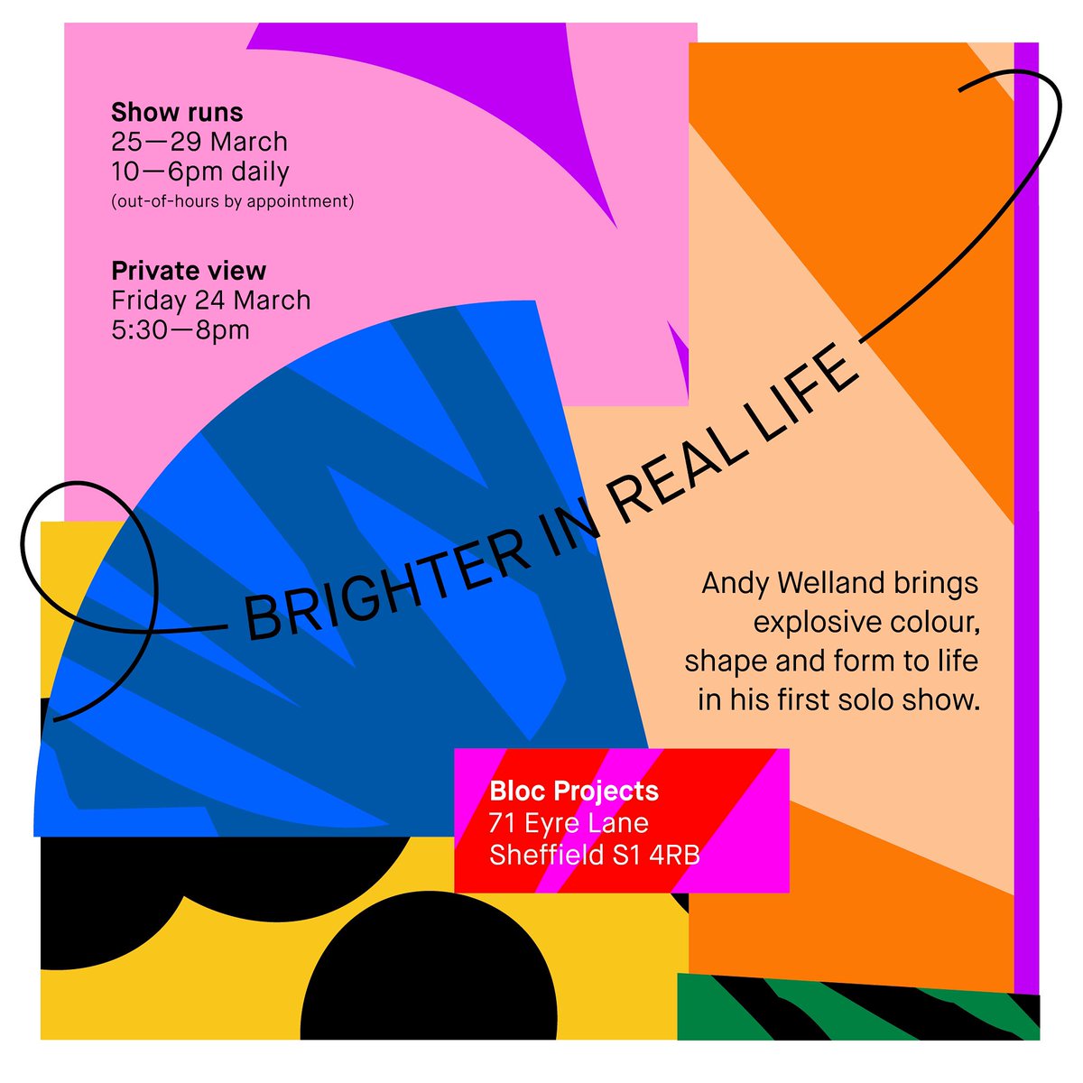 DEBUT SOLO SHOW:
BRIGHTER IN REAL LIFE

My first solo show at @blocprojects opens this month!

Info: andywelland.com/feed

#sheffieldissuper #visitsheffield #socialsheffield #shoutaboutsheff #sheffieldevents 
@ExposedMagSheff @VIBE_Sheffield
@lovesheffield_ @VisitSheffield