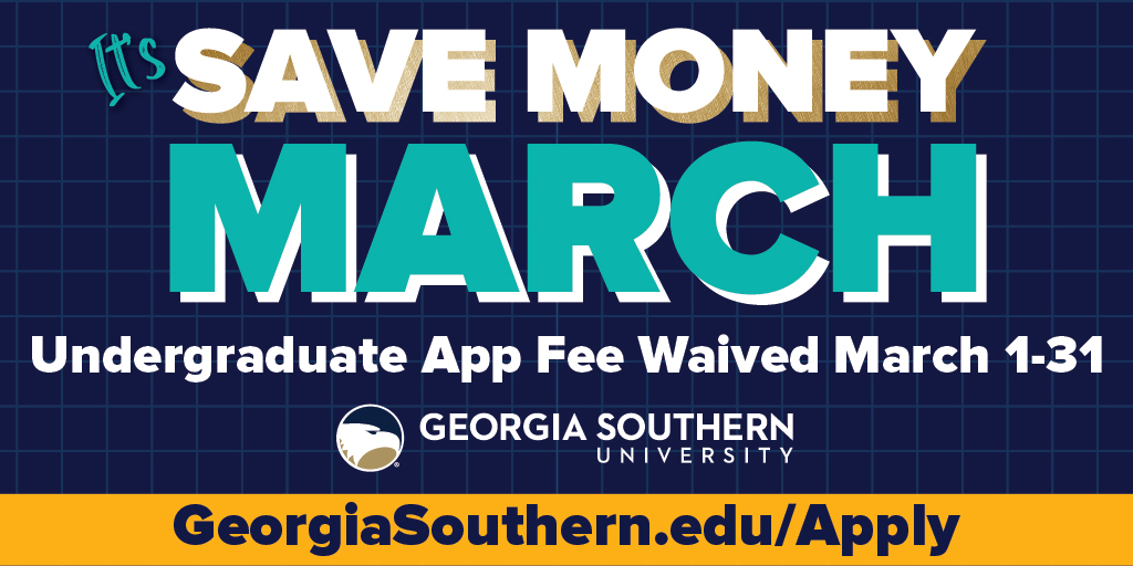 Save Money March💰
Undergraduate application fees waived March 1-31. 
Apply Today! admissions.georgiasouthern.edu/apply/