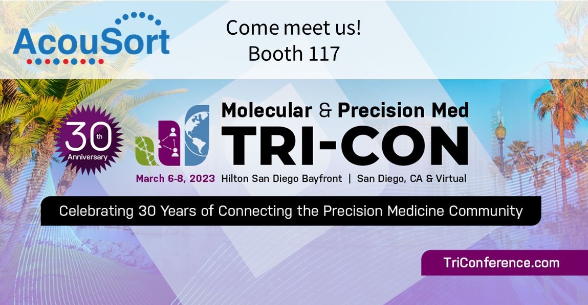 AcouSort's tweet image. Come meet us at @TriConference in San Diego next week! 
#TRICON #samplepreparation #sampleprocessing