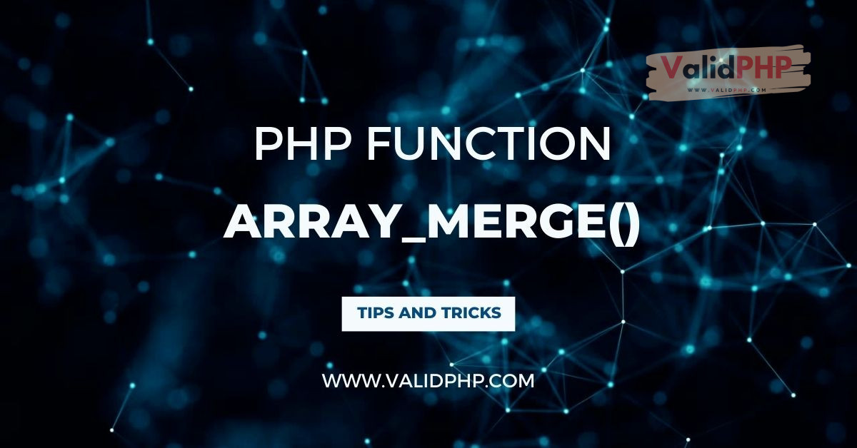 FlipXAds's tweet image. PHP function array_merge()
#array_merge_recursive() #array_merge() #array_splice()
The array_merge() function in PHP is used to merge two or more arrays into a single array.
validphp.com/php-function-a…