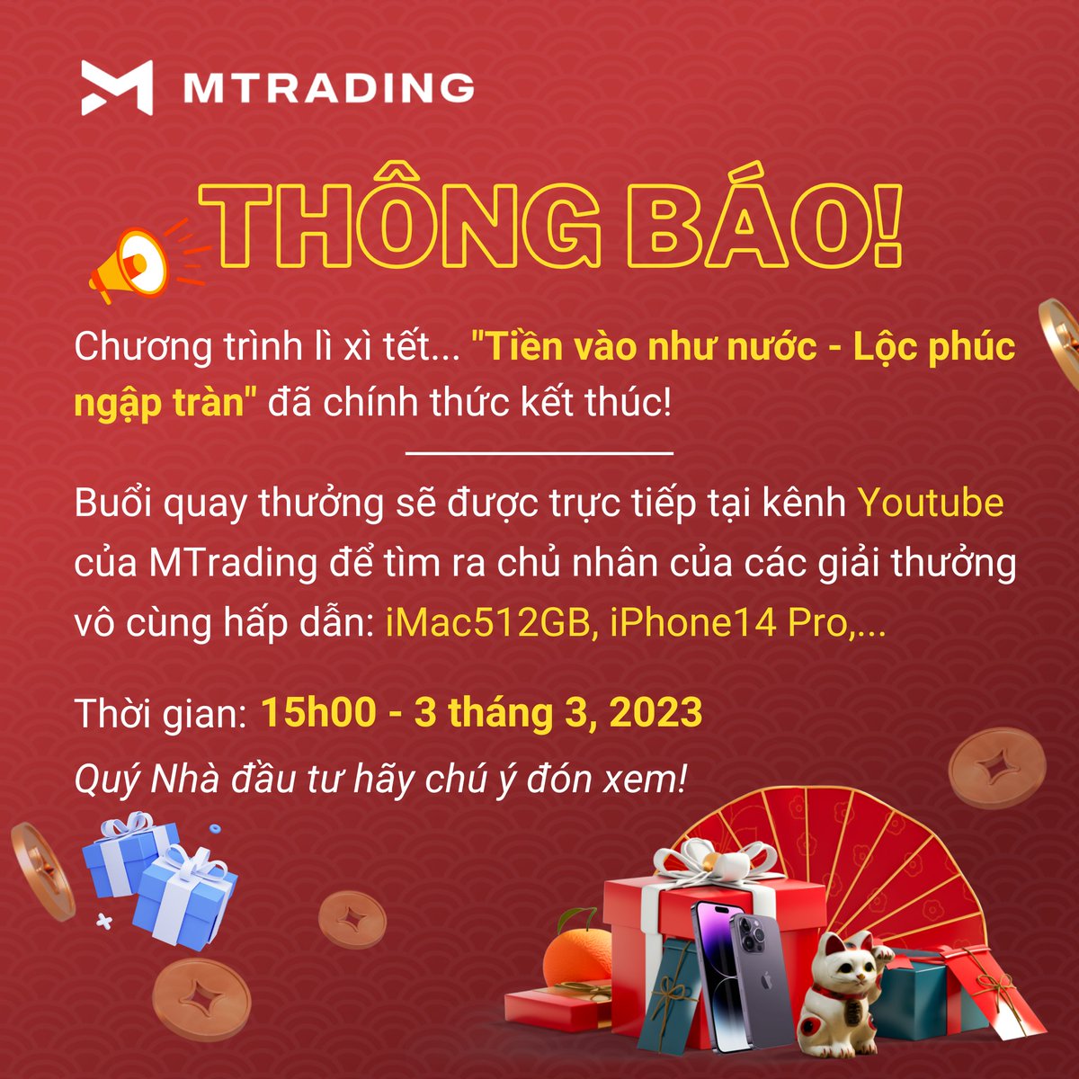MTradingVietnam's tweet photo. Thông báo📣📣📣
Chương trình lì xì Tết..
🧨"Tiền Vào Như Nước - Lộc Phúc Ngập Tràn"🧧
Đã chính thức KẾT THÚC!
---
Cảm ơn Quý Nhà đầu tư đã tích cực tham gia chương trình💖
------
🔗Link trực tiếp: https://t.co/bCD2MvsvzF
Hẹn gặp lại
#mtrading #freeiphone14 #ip14 https://t.co/0HABY9LMS1