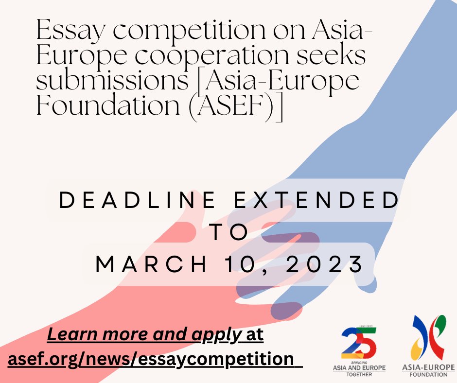aseforg's tweet photo. To celebrate its 25th Anniversary, the Asia-Europe Foundation (ASEF) is hosting an essay contest on “The Future of Asia-Europe Cooperation.”
The deadline has been extended to 10 March 2023.
Submit your essays now!
#asef25 #asef #essaycompetition #essay #asia #europe https://t.co/REOCeAdkOS