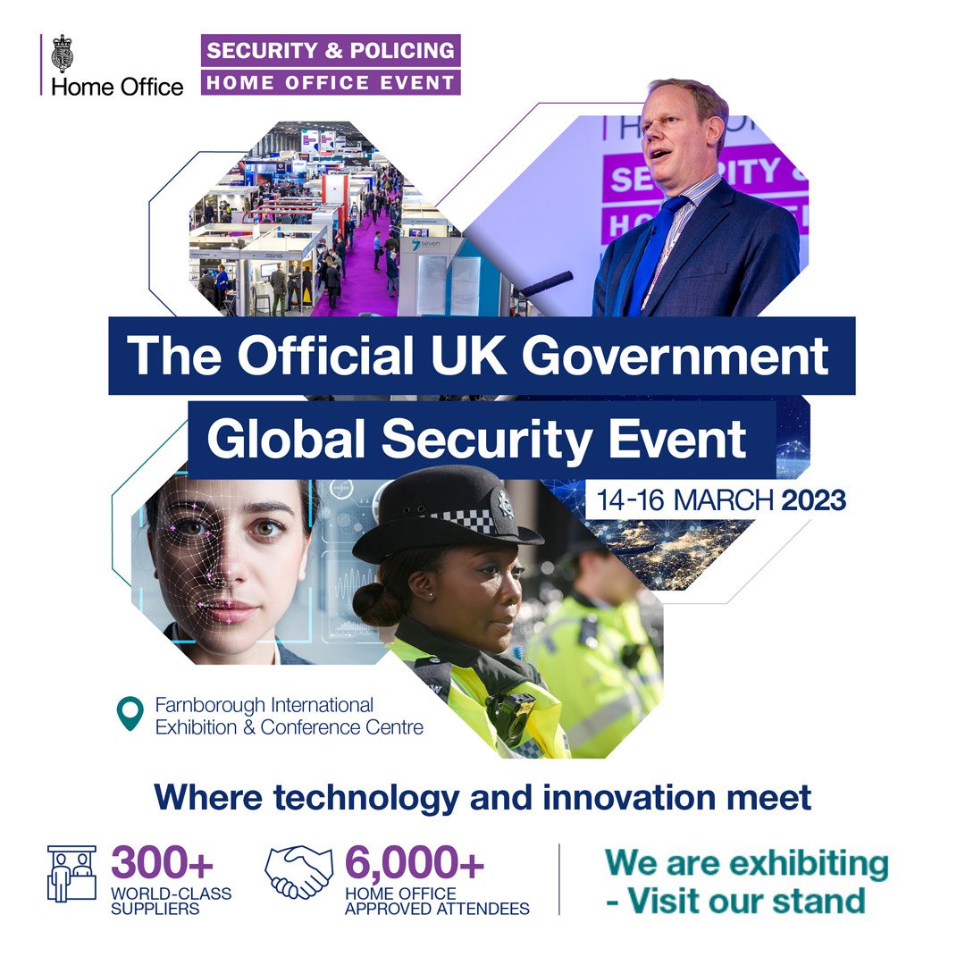 Security &amp; Policing offers a world‐class opportunity to meet and discuss the latest advances in delivering national security and resilience with UK and overseas Government officials, senior decision makers from law enforcement and security sectors. Come and find us on stand A60.