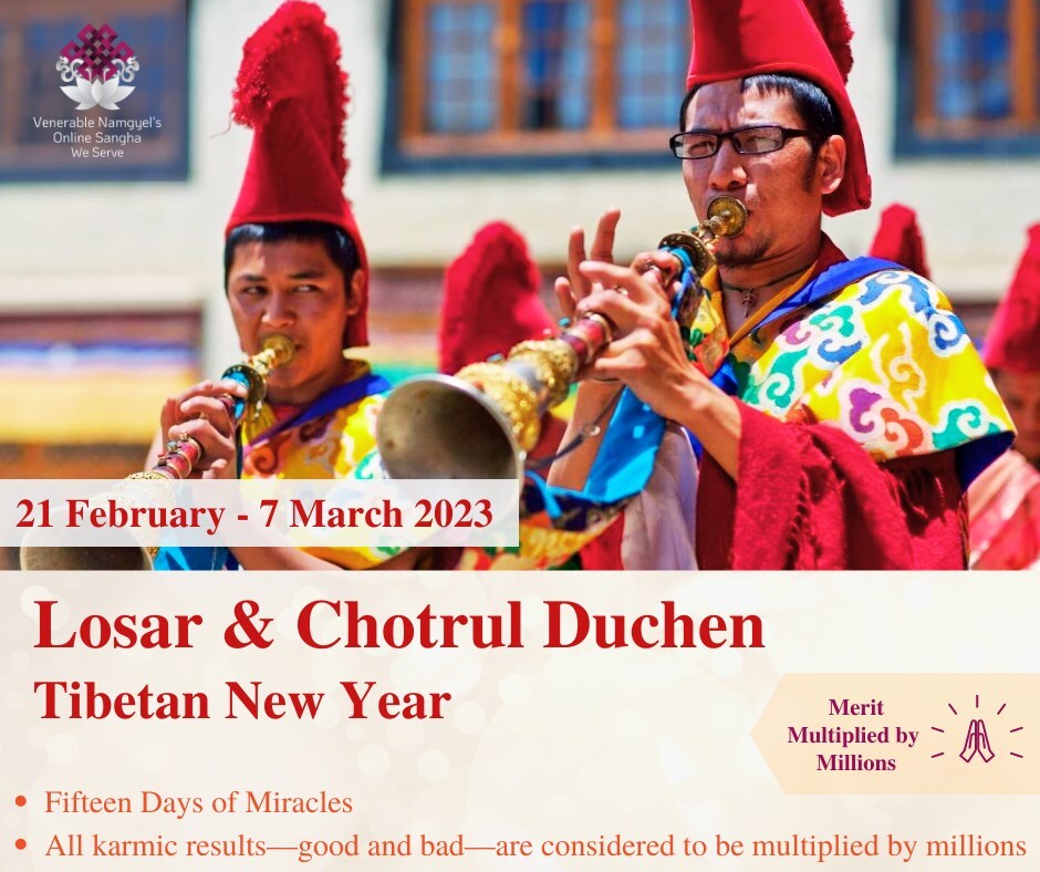Don't miss out on this great chance to accumulate merit! 
ONLY 6 MORE DAYS!

Powerful Days - Losar &amp; Chotrul Duchen - Tibetan New Year
21st February - 7th March 2023

🌷Advice for Personal Dharma practices from Gen Namgyel La
🌷Sponsor Special Pujas &amp; … ift.tt/Anfgwxj