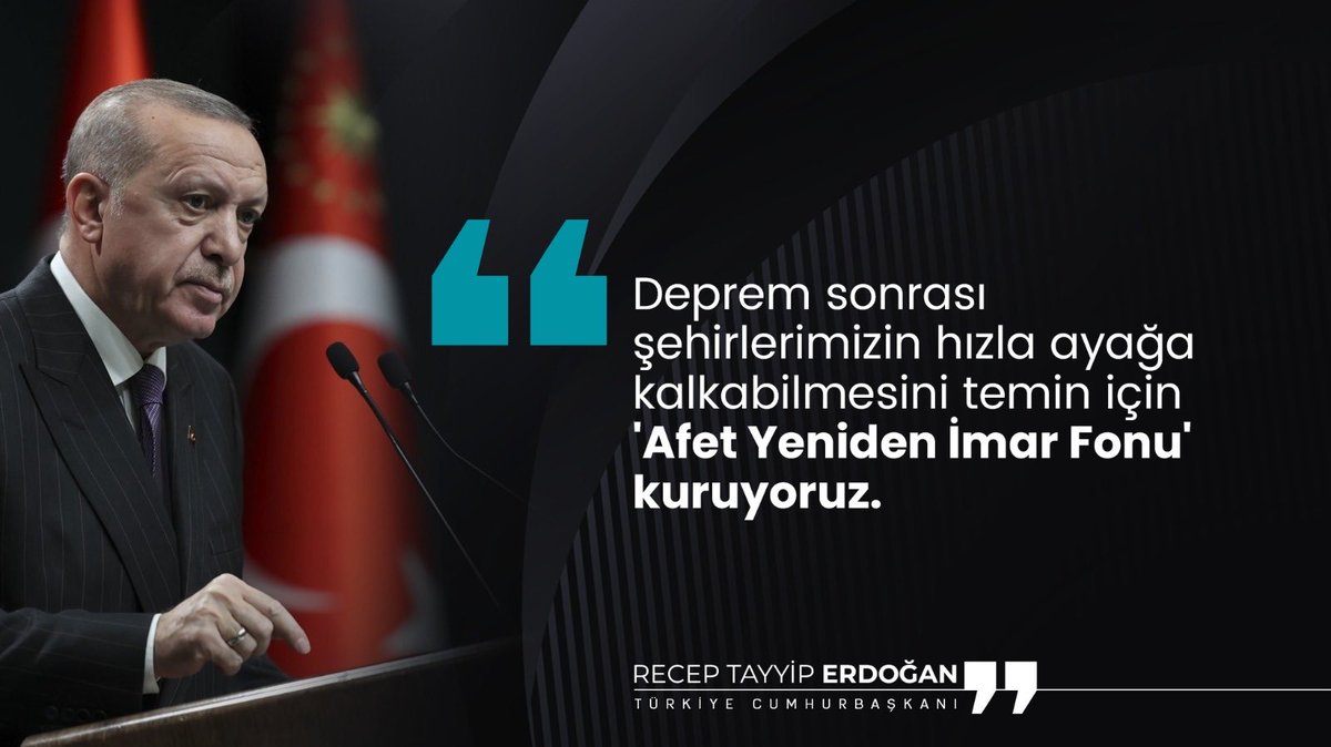 Cumhurbaşkanı <a href="/RTErdogan/">Recep Tayyip Erdoğan</a>:

"Deprem sonrası şehirlerimizin hızla ayağa kalkabilmesini temin için 'Afet Yeniden İmar Fonu' kuruyoruz."

Yaralarımız Sarılıyor