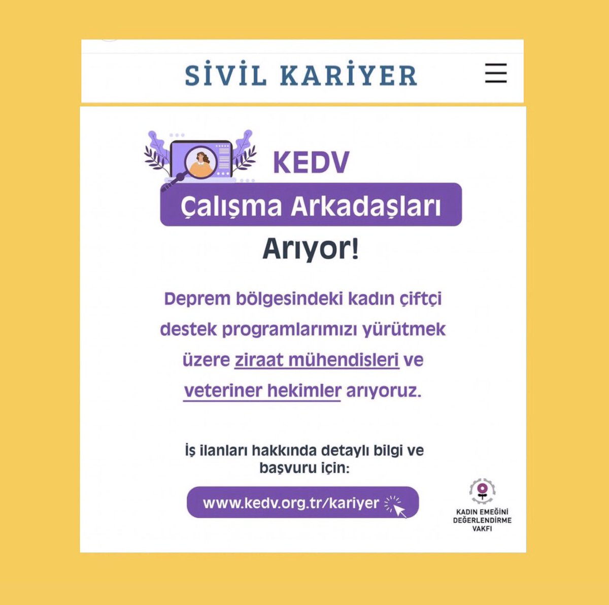 Kadın Emeğini Değerlendirme Vakfı deprem bölgelerindeki kadın çiftçi destekleme programı kapsamında görev alacak Ziraat Mühendisi ve Veteriner Hekim ekip arkadaşları arıyor.

Ayrıntılar <a href="/KEDVTurkiye/">Kadın Emeğini Değerlendirme Vakfı</a> 

#işilanı #işilanları #kadinemeginidegerlendirmevakfi #sivilkariyer #siviltoplum