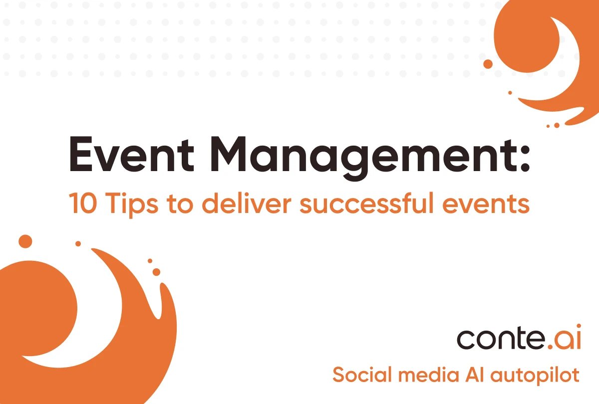 Event Management: 10 Tips to deliver successful events ➞ conte.ai/t/em

#Confex2023 #SeeYouAtConfex

Social media AI autopilot in the UK — Get up to 10X more social media followers and clients