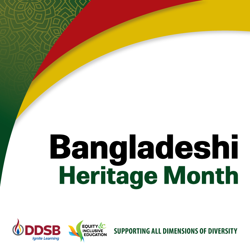 At the DDSB we recognize the significant contributions of the Bangladeshi Community.