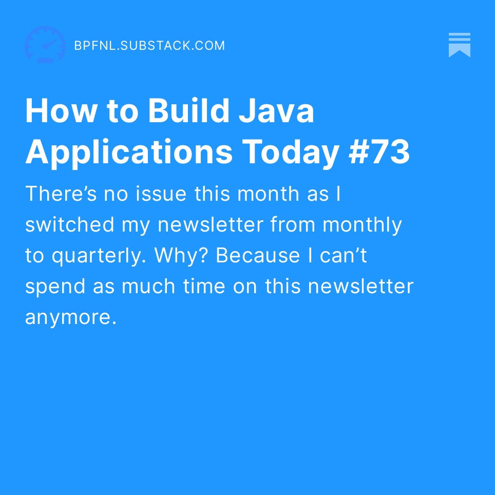My monthly newsletter goes quarterly. But I’ll keep the “Java Technology Popularity Index”: What technologies companies hire for, what courses developers buy, what they search for, and what they ask about at Stack Overflow. bpf.li/n73