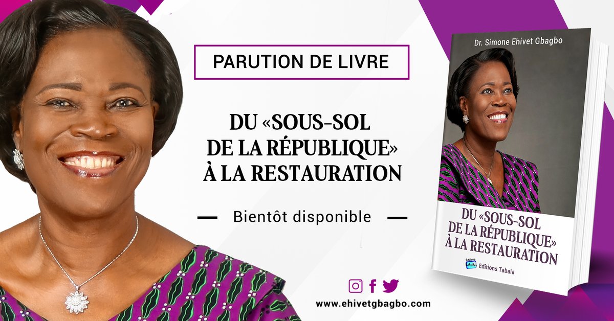 #NouveauLivre
Après son livre 'Ma sortie de Prison, Prémices d'une Côte d’Ivoire réconciliée', le Docteur Simone EHIVET GBAGBO publiera très prochainement, une nouvelle œuvre intitulée 'DU SOUS-SOL DE LA RÉPUBLIQUE À LA RESTAURATION'.