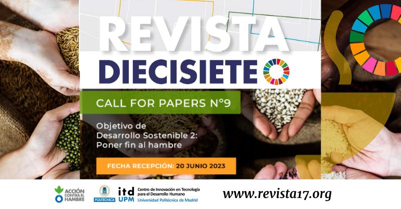 La #Revista17 lanza #CallForPapers sobre el #ODS2: poner fin al hambre. Fecha límite recepción de artículos: 20 de junio de 2023. #HambreCero @itdupm
short.upm.es/jj4um