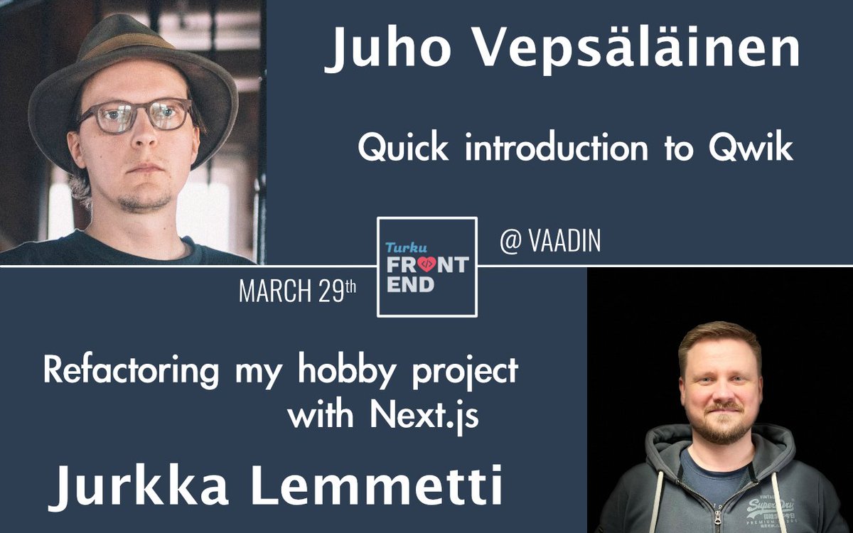 Our March meetup, hosted and sponsored by Vaadin takes place March 29th.

<a href="/bebraw/">Juho Vepsäläinen</a>  joins us to give us a 101 on Qwik and <a href="/JLemmetti/">Jurkka Lemmetti</a>  joins us to talk about a project that he refactored with Next.js.

Registration opens 15.3. at 12.00 via meetabit.com/events/turku-3…