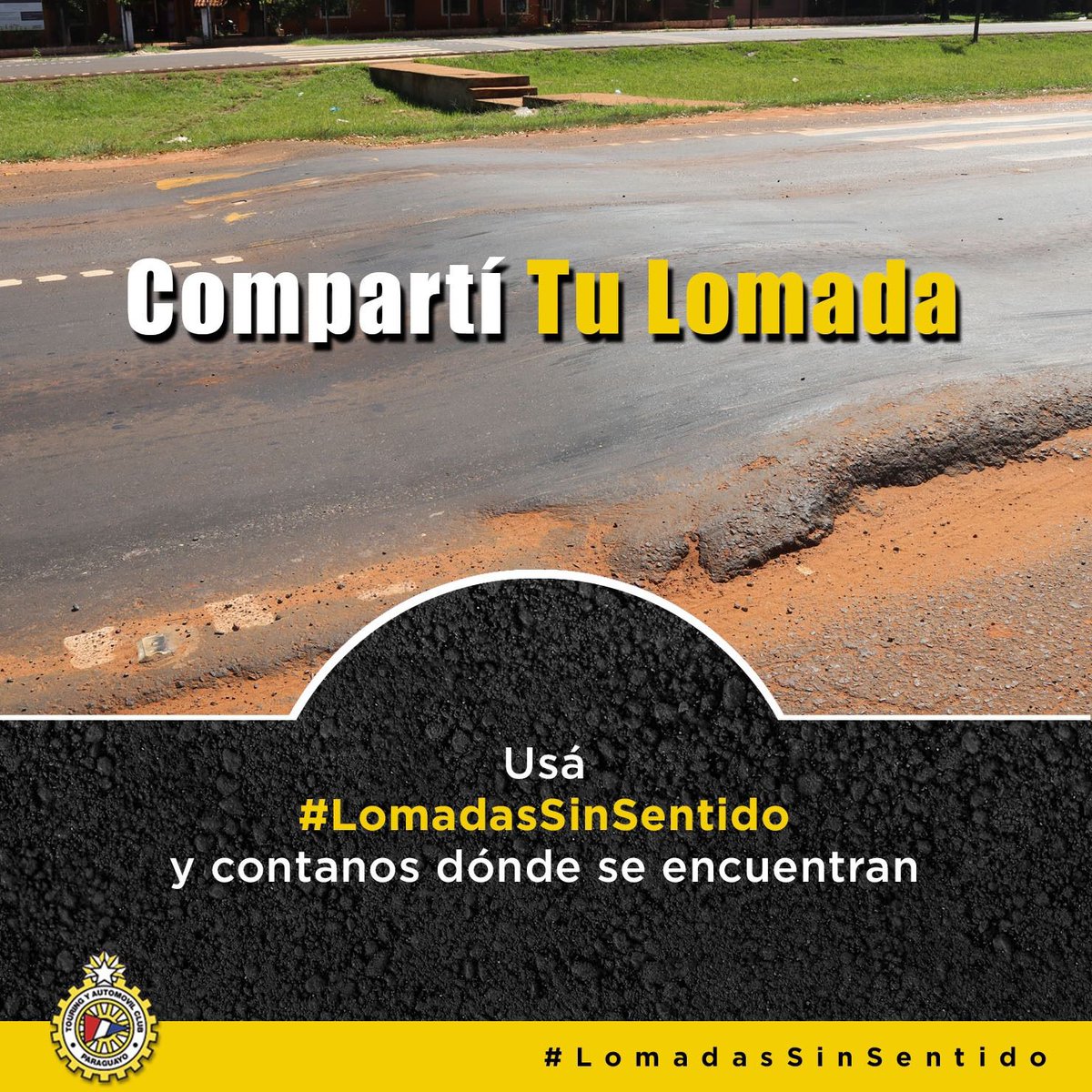 Durante el mes de marzo Touring y Automóvil Club Paraguayo lanzan #LomadasSinSentido.

Una campaña con el fin de eliminar el uso de lomadas y demostrar la existencia de mejores alternativas para reductores de velocidad. 

Sumate a esta iniciativa por un mejor Paraguay.