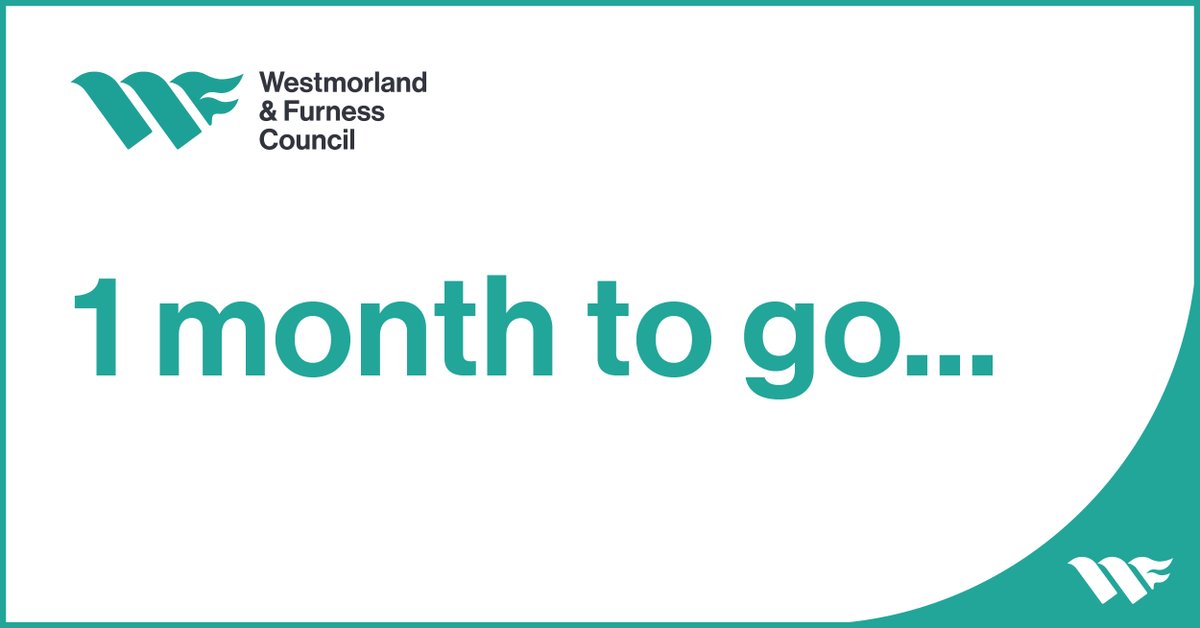 There's just one month to go until we take the reins from <a href="/CumbriaCC/">Cumbria County Council</a>, <a href="/EdenCouncil/">Eden District Council</a>, <a href="/SouthLakelandDC/">South Lakeland DC</a> and <a href="/BarrowCouncil/">Barrow Borough Council</a>! 

Keep an eye on our social media feeds for updates over the coming days and weeks or visit our website: westmorlandandfurness.gov.uk