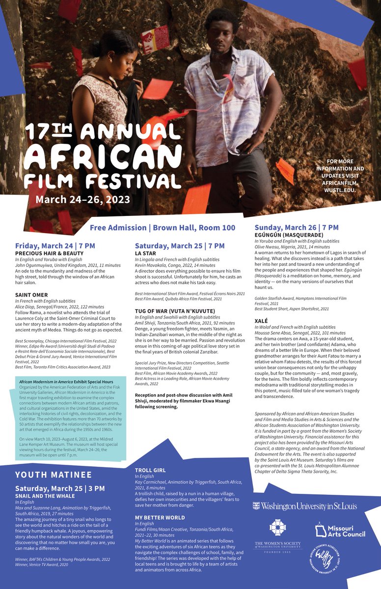 Join us March 24-26, 2023 for the 17th Annual African Film Festival Weekend. On Saturday, March 25, 2023 there will be a free Youth Matinee at 3p.m. at Washington University,Brown Hall,Room 100. For more information,contact toliver-diallo@wustl.edu / visit africanfilm.wustl.edu