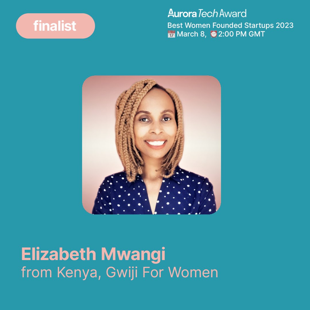 Come cheer Elizabeth Mwangi from Kenya and her startup Gwiji For Women <a href="/CoGwiji/">Gwiji for Women</a> at the online ceremony the Best women founded startups 2023

📍March 8, 2:00 PM GMT
Get your free ticket
👇
auroratechaward.com/?mode=dev&utm_…

#femalefounders #womeninbusiness #womenempowerment #womenintech