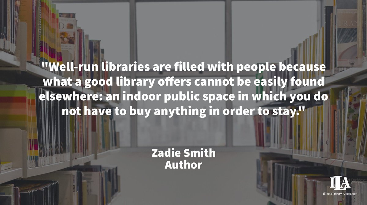 'Well-run libraries are filled with people because what a good library offers cannot be easily found elsewhere: an indoor public space in which you do not have to buy anything in order to stay.' —Zadie Smith #WednesdayWisdom #Libraries #ILA