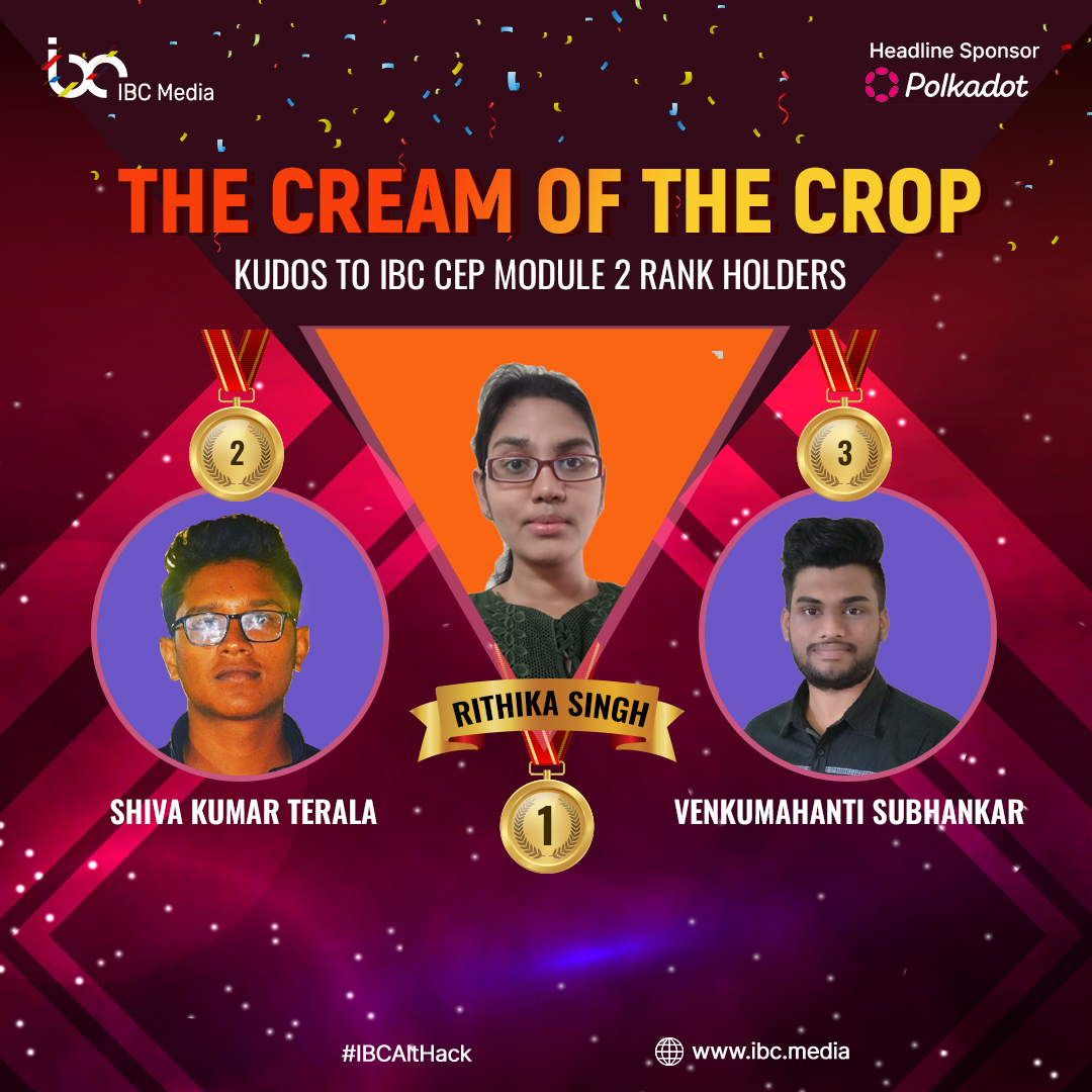 🎉 #Congratulations to the top 3 Rank Holders of CEP Module 2! 🏆

IBC Media is thrilled to recognize your outstanding #performance and #hardwork. 🚀

Your dedication to becoming industry-ready #Web3 developers is truly amazing. 👏

Keep up the great work! 💪

#althack #IBCCEP