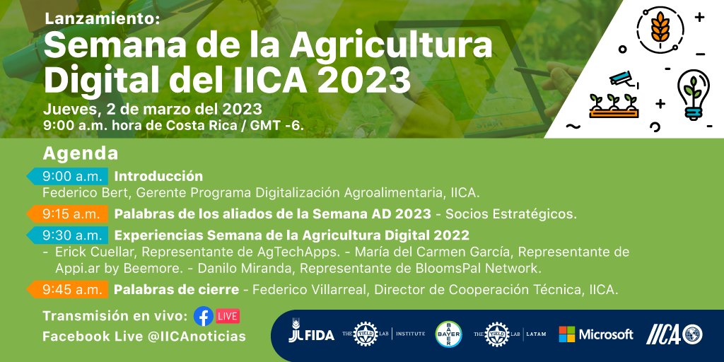 Mañana 2 de Marzo a las 9 hs de Costa Rica, lanzamiento de la Semana de la Agricultura Digital 2023. 
Invitamos a participar en vivo a través de las redes de <a href="/IICAnoticias/">IICA</a> 
Contarermos detalles de la Semana y convocatoria a agtechs junto con aliados y agtechs de LATAM: