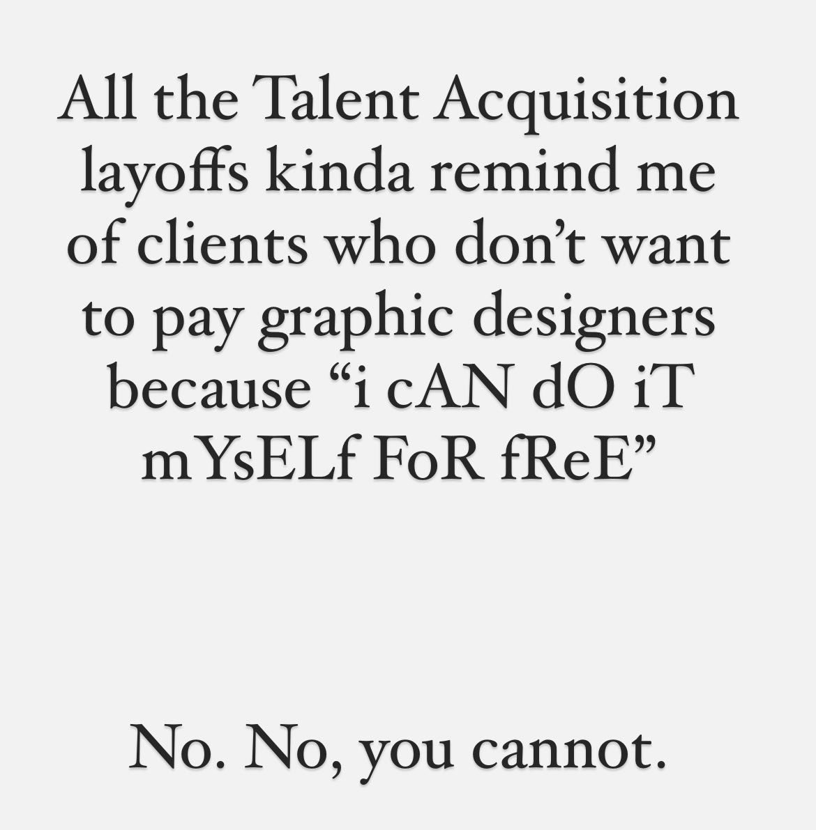 MaryaKato's tweet photo. just a though about  #layoffs on #talentacquisition #recruiter side of things https://t.co/VgtgdCOt7i