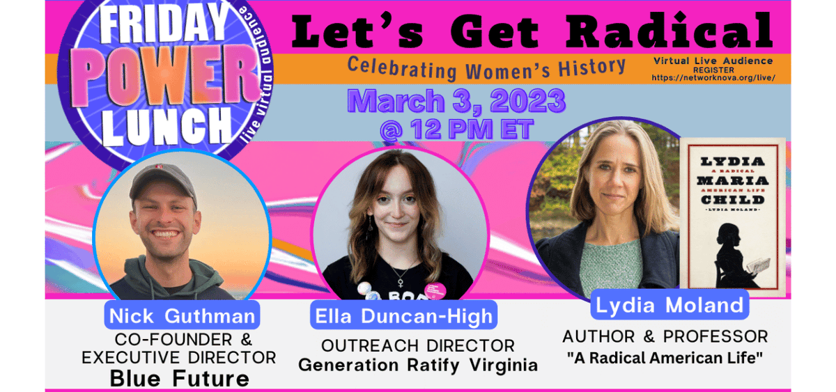 NetworkVirginia's tweet photo. Please join the @FriPowerLunch:  "Let's Get Radical" with author @lydia_moland, Nick Guthman, @BlueFutureNow and Ella Duncan High, @genratifyva 
REGISTER: https://t.co/GrGIkHseid #demcast https://t.co/mykGi26Bau